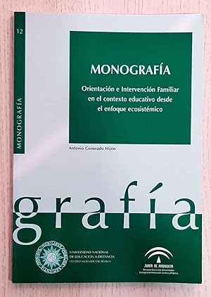 ORIENTACIÓN E INTERVENCIÓN FAMILIAR EN EL CONTEXTO EDUCATIVO DESDE EL ENFOQUE ECOSISTÉMICO (monog...