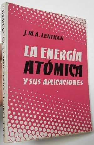 Seller image for La energa atmica y sus aplicaciones for sale by Librera Mamut