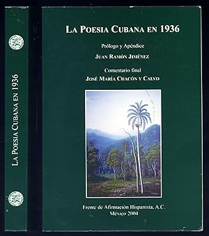 Seller image for La poesa cubana en 1936. Prlogo y apndice de Juan Ramn Jimnez. Comentario final de Jos Mara Chacn y Calvo. Reproduccin facsmil de la edicin de La Habana, Institucin Hispanocubana de Cultura, 1937. for sale by Hesperia Libros