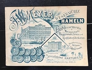 F. W. Meyer, Wesermühle, Hameln. Etablissements für Weizenmehl-, Roggenmehl-, Gries- und Kraftfut...
