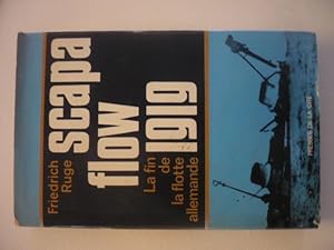 SCAPA FLOW 1919 - LA FIN DE LA FLOTTE ALLEMANDE.