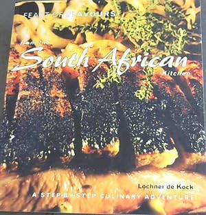 Seller image for From the South African Kitchen (Feast of flavours) - A step-By-Step Culinary Adventure for sale by Chapter 1
