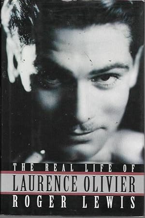 Bild des Verkufers fr The Real Life of Laurence Olivier zum Verkauf von Bookfeathers, LLC