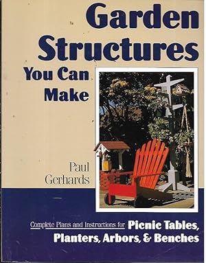 Immagine del venditore per Garden Structures You Can Make venduto da Bookfeathers, LLC