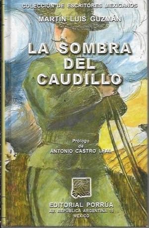 La Sombra Del Caudillo (Coleccion de Escrtores Mexicanos)