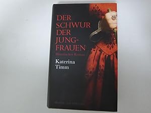 Bild des Verkufers fr Der Schwur der Jungfrauen. Historischer Roman. Hardcover mit Schutzumschlag zum Verkauf von Deichkieker Bcherkiste