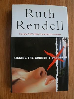 Seller image for Kissing the Gunner's Daughter for sale by Scene of the Crime, IOBA