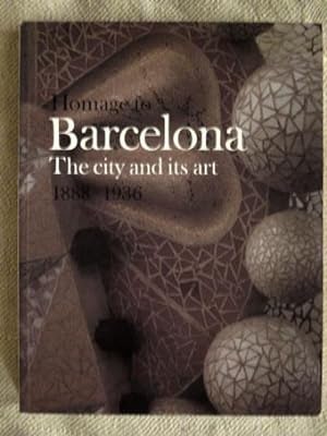 Homage to Barcelona. The city and its art 1888 - 1936.