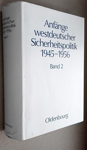Seller image for Anfnge westdeutscher Sicherheitspolitik 1945-1956: Band 2: Die EVG-Phase for sale by Andreas Schller