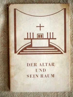 Der Altar und sein Raum (XX. Jahrbuch für christliche Kunst).