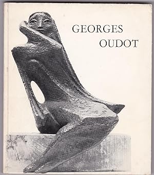 Georges Oudot. Biographie, bibliographie, documentation complète sur le sculpteur et son oeuvre