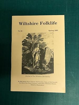 Bild des Verkufers fr WILTSHIRE FOLKLIFE - Journal of the Wiltshire Life Society Number 26, Spring 1993: Keevil School; Old Swindon; Tales of Old Cherhill; The Silver Star Buss Company (concluded); Wiltshire Dialect; Wiltshire Mapmakers zum Verkauf von Old Hall Bookshop, ABA ILAB PBFA BA
