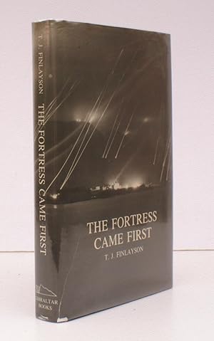 Immagine del venditore per The Fortress Came First. The Story of the Civilian Population of Gibraltar during the Second World War. NEAR FINE COPY IN DUSTWRAPPER venduto da Island Books