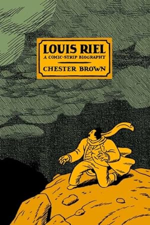Imagen del vendedor de Louis Riel : A Comic-Strip Biography a la venta por GreatBookPrices