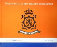 Seller image for Kustwacht 1987-2012 25 jaar wakend in dienstbaarheid for sale by nautiek