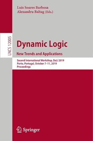 Seller image for Dynamic Logic. New Trends and Applications : Second International Workshop, DaL 2019, Porto, Portugal, October 711, 2019, Proceedings for sale by AHA-BUCH GmbH