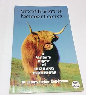 Imagen del vendedor de Scotland's Heartland: A Visitor's Digest of Highland Perthshire a la venta por Hadwebutknown