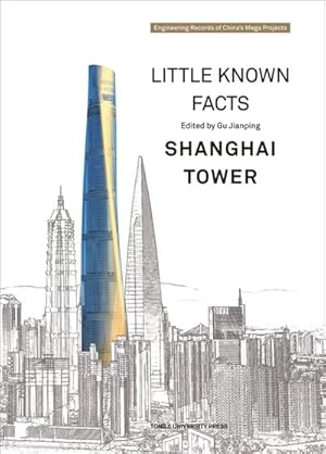 Image du vendeur pour Little Known Facts : Shanghai Tower mis en vente par GreatBookPrices