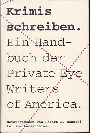 Bild des Verkufers fr Krimis Schreiben. Ein Handbuch der Private Eye Writes of America zum Verkauf von Graphem. Kunst- und Buchantiquariat