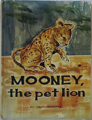 Image du vendeur pour Mooney, the Pet Lion mis en vente par Book Catch & Release