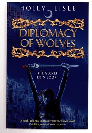 Seller image for Diplomacy of Wolves by Holly Lisle (First UK Edition) File Copy for sale by Heartwood Books and Art