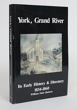 Seller image for York, Grand River: Its Early History & Directory, 1834-1860 for sale by Minotavros Books,    ABAC    ILAB