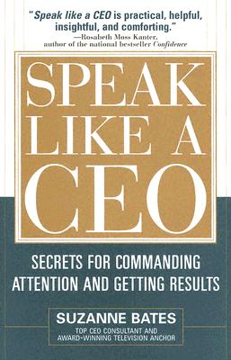 Seller image for Speak Like a CEO: Secrets for Commanding Attention and Getting Results (Hardback or Cased Book) for sale by BargainBookStores