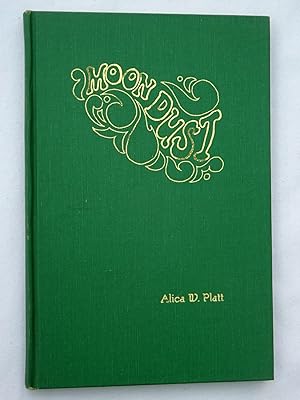 Moon Dust, Poems By Alica W. Platt.