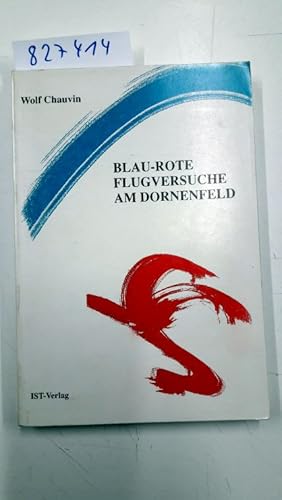 Blau-rote Flugversuche am Dornenfeld