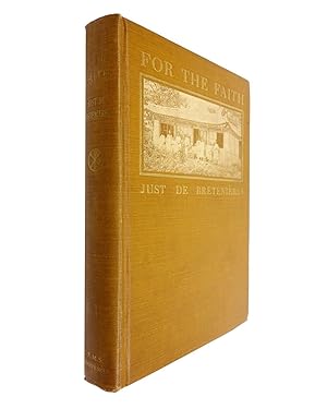 Immagine del venditore per FOR THE FAITH: Life of Just De Bretenieres Martyred in Korea March 8, 1866 (Catholic Foreign Mission Society) venduto da Tmecca Inc.