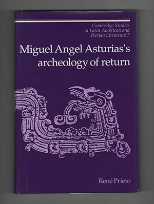 Miguel Angel Asturias's Archeology of Return