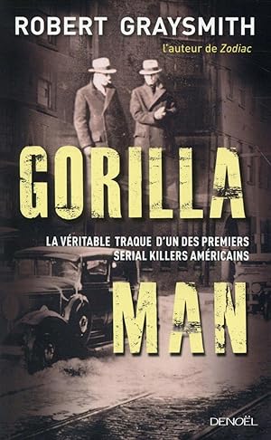 Imagen del vendedor de gorilla man ; la vritable traque d'un des premiers serial killers amricains a la venta por Chapitre.com : livres et presse ancienne