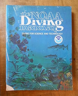 Bild des Verkufers fr THE NOAA DIVING MANUAL: Diving for Science and Technology zum Verkauf von Uncle Peter's Books