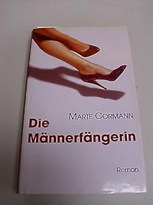 Imagen del vendedor de Die Mnnerfngerin : Roman. a la venta por Gabis Bcherlager