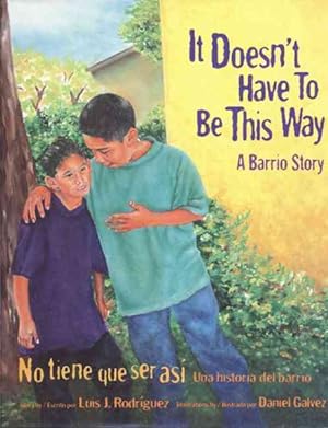 Bild des Verkufers fr It Doesn't Have To Be This Way : A Barrio Story zum Verkauf von GreatBookPrices