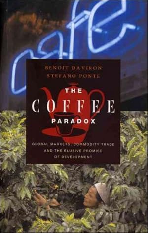 Seller image for Coffee Paradox : Global Markets, Commodity Trade And the Elusive Promise of Development for sale by GreatBookPrices