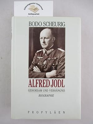 Bild des Verkufers fr Alfred Jodl : Gehorsam und Verhngnis ; Biographie. zum Verkauf von Chiemgauer Internet Antiquariat GbR