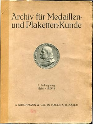 Archiv für Medaillen- und Plaketten-Kunde. Internationale illustrierte Zeitschrift. Herausgegeben...