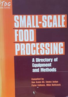 Small-Scale Food Processing - A Directory of Equipment and Methods