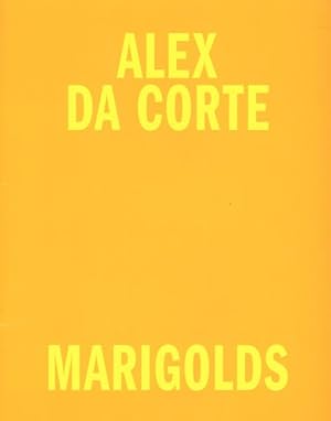 Seller image for Alex Da Corte : Marigolds for sale by GreatBookPrices