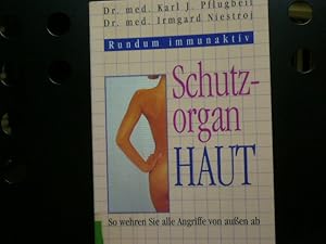 Schutzorgan Haut. Rundum immunaktiv. So wehren Sie alle Angriffe von außen ab