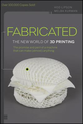 Imagen del vendedor de Fabricated: The New World of 3D Printing (Paperback or Softback) a la venta por BargainBookStores