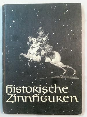 Historische Zinnfiguren. Aus dem Thüringer Museum in Eisenach. Die Schatzkammer, Band 34. Einführ...