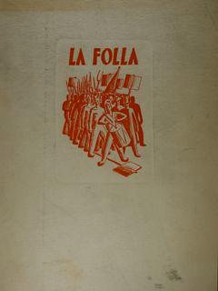 Seller image for La Folla. Seimila anni di lortta contro la tirannide. for sale by EDITORIALE UMBRA SAS