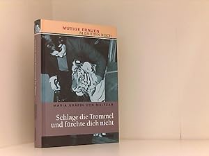 Bild des Verkufers fr Schlage die Trommel und frchte dich nicht / Maria Grfin von Maltzan / Mutige Frauen im Dritten Reich Weltbild-Sammler-Editionen zum Verkauf von Book Broker