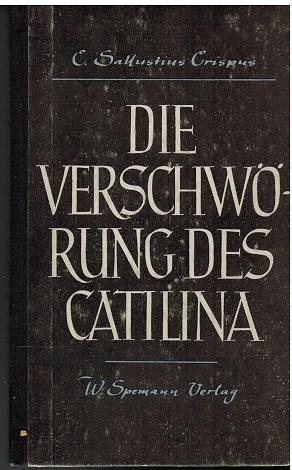 Sallust. Die Verschwörung des Catilina. Übersetzt und eingleitet von Gerhard Storz.