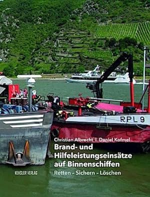 Bild des Verkufers fr Brand- und Hilfeleistungseinstze auf Binnenschiffen : Retten - Sichern - Lschen zum Verkauf von AHA-BUCH GmbH