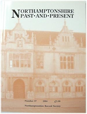 Bild des Verkufers fr Northhamptonshire Past and Present: Number 57 (2004) zum Verkauf von PsychoBabel & Skoob Books