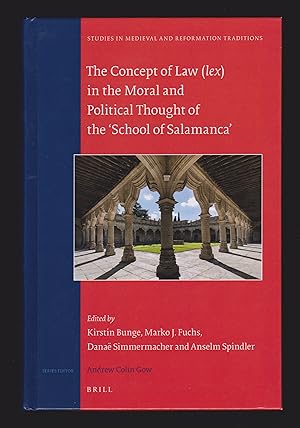 Immagine del venditore per The Concept of Law (Lex) in Moral and Political Thought of the 'School of Salamanca' (Studies in Medieval and Reformation Traditions) venduto da killarneybooks