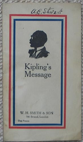 Kipling's Message - Address delivered by Mr Rudyard Kipling at Folkestone on February 15, 1918